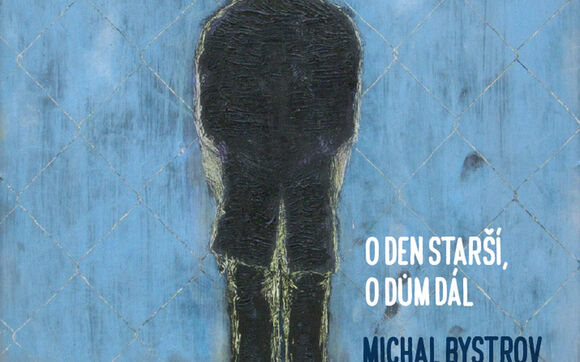 Michal Bystrov: O den starší, o dům dál (recenze)