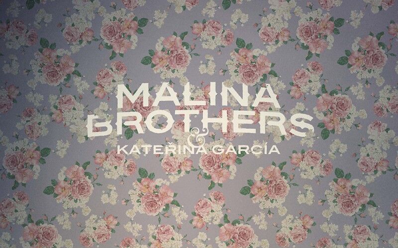 Malina Brothers a Katka García