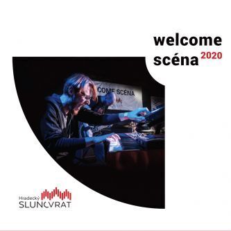 Welcome scéna Hradeckého slunovratu 2020
