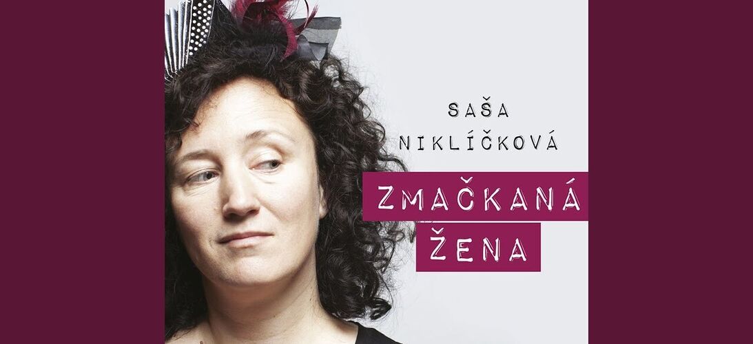 Zmačkaná žena – Saša Niklíčková