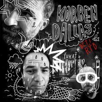 Skupina Korben Dallas představí album Deti rýb
