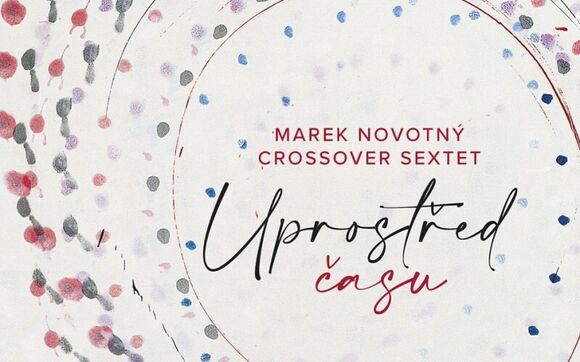 CrossOver Sextet – Uprostřed času